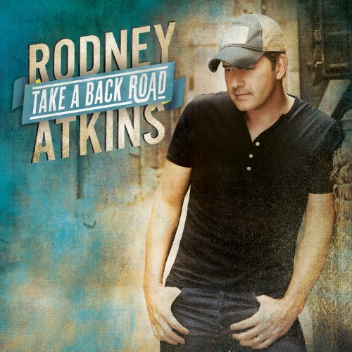 Rodney Atkins-Take A Back Road-2011-OMA