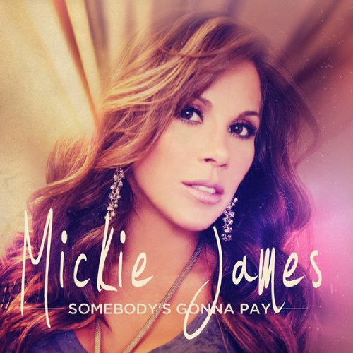 Mickie James - Somebodys Gonna Pay 2013-MTD