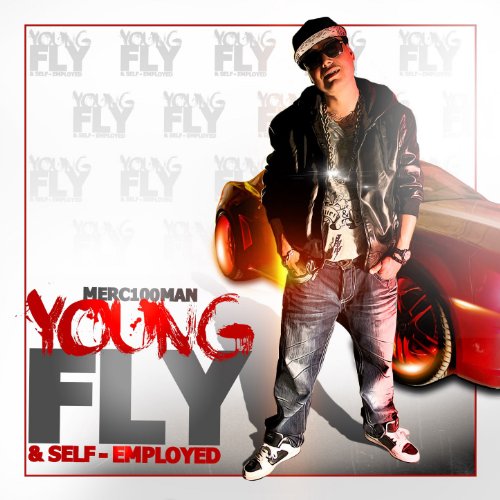 Merc100Man - Young Fly And Self-Employed 2013-CR