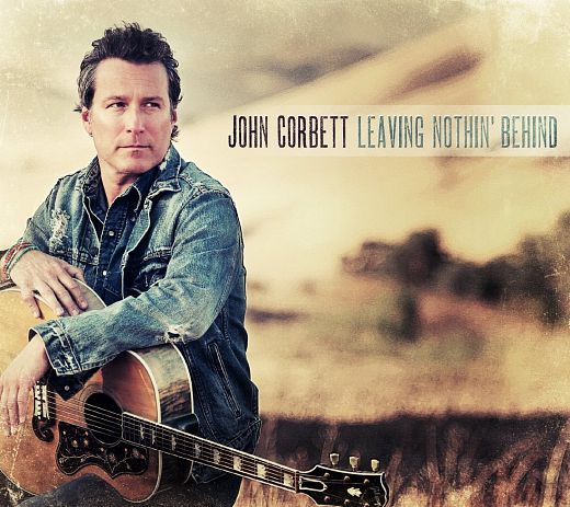 John Corbett-Leaving Nothin Behind-2013-MTD
