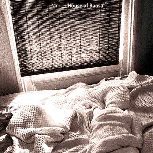 Zambri-House of Baasa-2012