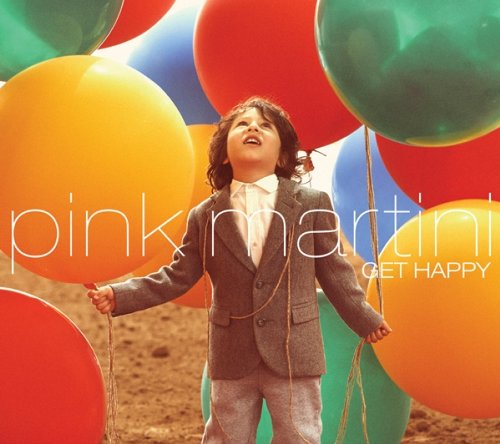 Pink Martini - Get Happy 2013-MTD