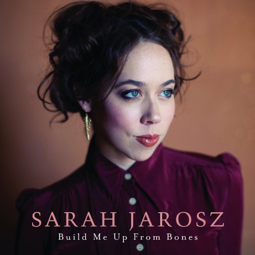 Sarah Jarosz - Build Me Up From Bones 2013-C4