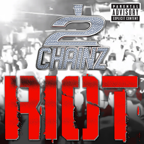 2 Chainz - Riot (iTunes Version)-2012