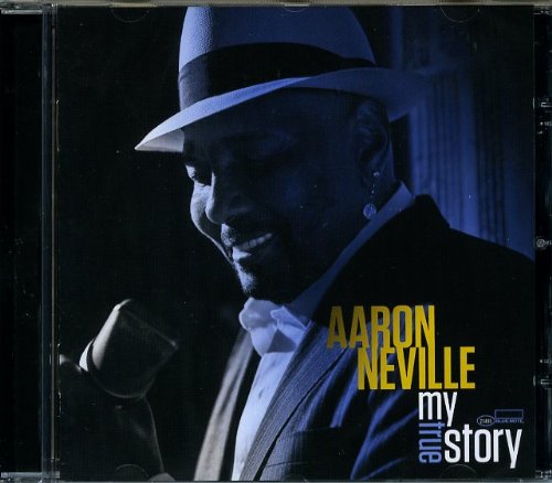 Aaron Neville-My True Story-2013