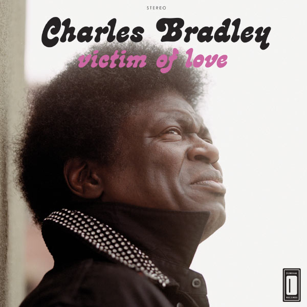 Charles Bradley - Victim of Love (iTunes Version)-2013
